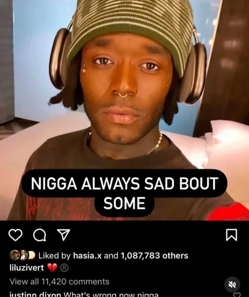 small Lil Uzi Vert nigga always sad about some
